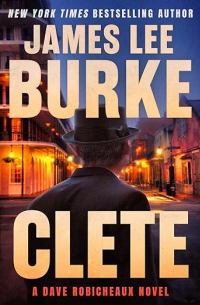 James Lee Burke - Clete