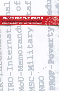  - Rules for the world : international organizations in global politics