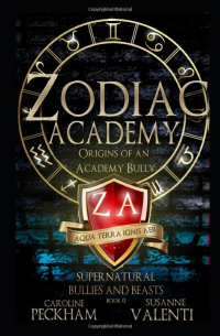  - Zodiac Academy: Origins of an Academy Bully