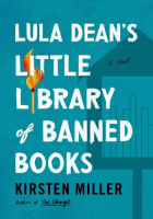 Кирстен Миллер - Lula Dean&#039;s Little Library of Banned Books