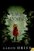 Аарон Драйз - A Place for Sinners