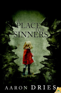 Аарон Драйз - A Place for Sinners