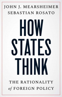  - How States Think: The Rationality of Foreign Policy