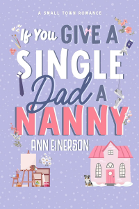 Энн Айнерсон - If You Give a Single Dad a Nanny