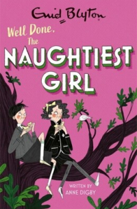 The naughtiest girl: well done, the naughtiest girl