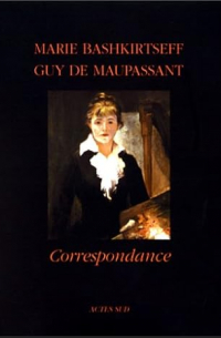  - Correspondance avec Marie Bashkirtseff