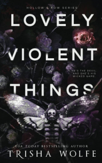 Триша Вольф - Lovely Violent Things