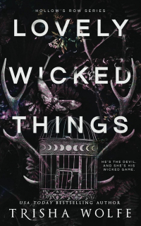 Триша Вольф - Lovely Wicked Things