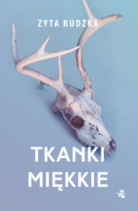Зита Рудзка - Tkanki miękkie