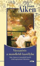 Джоан Айкен - Visszatérés ​a mansfieldi kastélyba