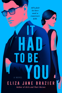Элиза Джейн Брейзер - It Had to Be You