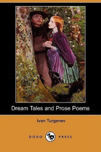 Иван Тургенев - Dream Tales and Prose Poems