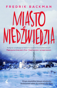 Фредрик Бакман - Miasto niedźwiedzia