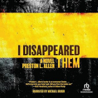 Preston L. Allen - I Disappeared Them
