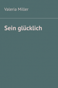 Sein glücklich