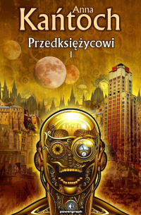 Przedksiężycowi. Tom I