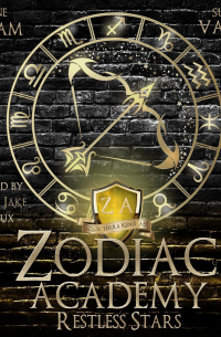 Zodiac Academy: Restless Stars