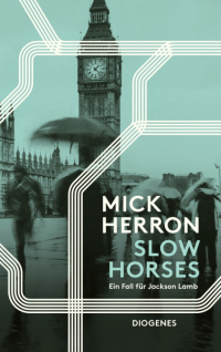 Мик Геррон - Slow Horses. Ein Fall für Jackson Lamb