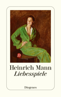 Генрих Манн - Liebesspiele