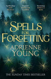 Adrienne Young - Spells for Forgetting