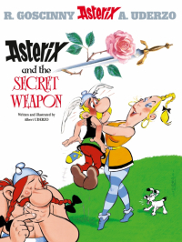 Uderzo Albert - Asterix and The Secret Weapon