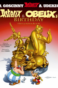  - Asterix and Obelix's Birthday. The Golden Book