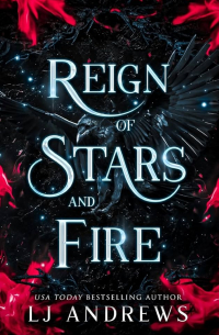 Л. Дж. Эндрюс - Reign of Stars and Fire
