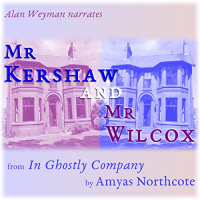 Amyas Northcote - Mr. Kershaw and Mr. Wilcox