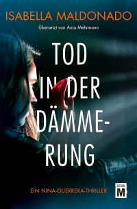 Isabella Maldonado - Tod in der Dämmerung