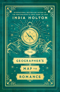 Индиа Холтон - The Geographer's Map to Romance