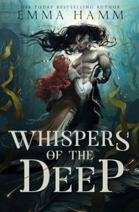 Эмма Хэмм - Whispers of the Deep
