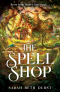 Сара Бет Дерст - The Spellshop