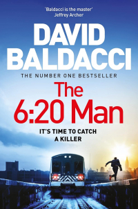 David Baldacci - The 6:20 Man