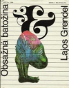 Lajos Grendel - Obsažná batožina