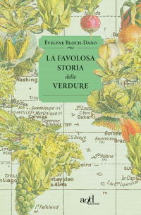 Эвелин Блох-Дано - La favolosa storia delle verdure