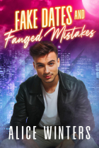 Alice Winters - Fake Dates and Fanged Mistakes