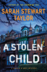 Sarah Stewart Taylor - A Stolen Child
