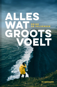 Alles wat groots voelt