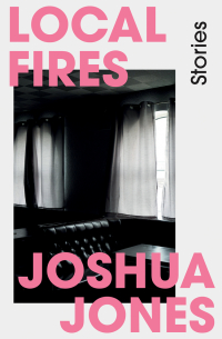 Joshua Jones - Local Fires