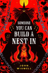 Джон Уисвелл - Someone You Can Build a Nest In