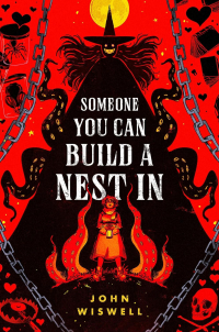 Джон Уисвелл - Someone You Can Build a Nest In