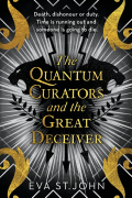 Eva St. John - The Quantum Curators and the Great Deceiver