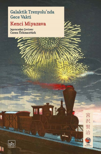 Кэндзи Миядзава - Galaktik Trenyolu’nda Gece Vakti[Ginga Tetsudo no Yoru]