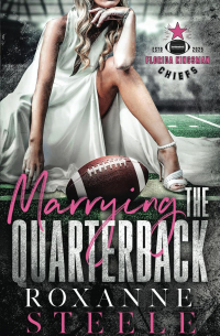 Roxanne Steele - Marrying the Quarterback