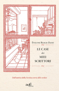Эвелин Блох-Дано - Le case dei miei scrittori