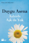 Дуйгу Асена - Aslında Aşk da Yok