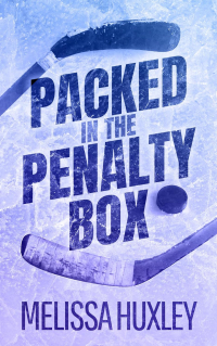 Melissa Huxley - Packed In The Penalty Box