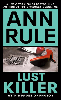 Ann Rule - Lust Killer