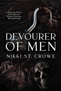 Никки Сент Кроу - Devourer of Men: A Captain Hook, Crocodile, and Wendy Darling Reimagining