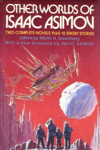 Айзек Азимов - Other Worlds of Isaac Asimov (сборник)